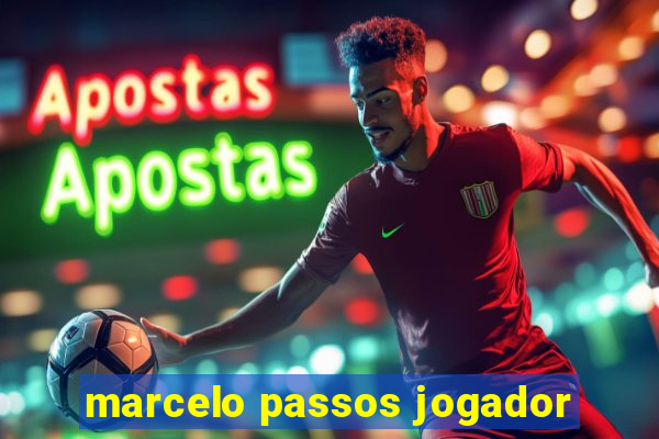 marcelo passos jogador