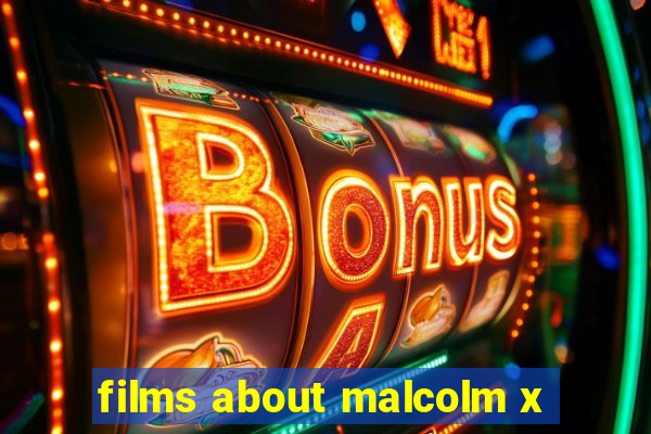 films about malcolm x