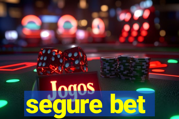 segure bet