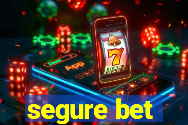 segure bet