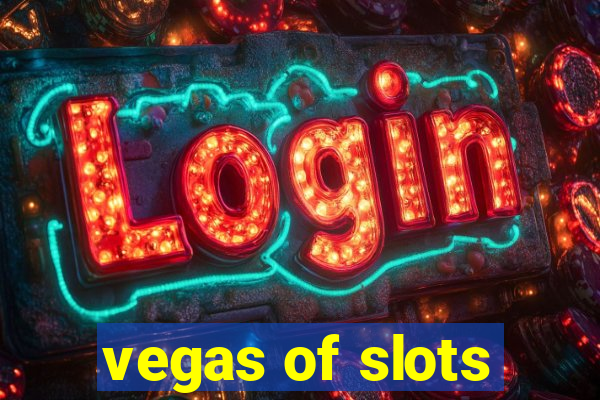 vegas of slots