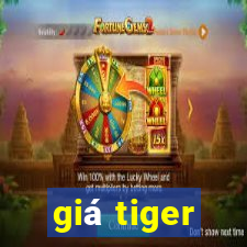 giá tiger