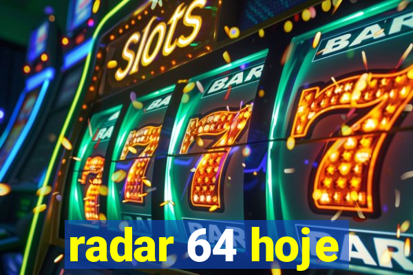 radar 64 hoje