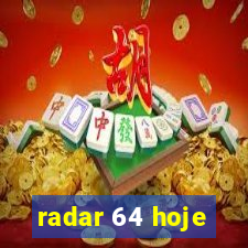 radar 64 hoje