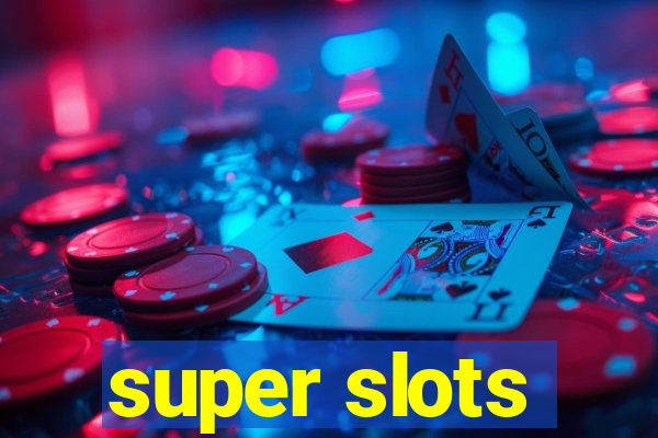 super slots