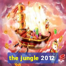 the jungle 2012