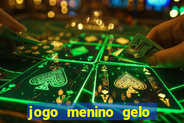 jogo menino gelo menina lava