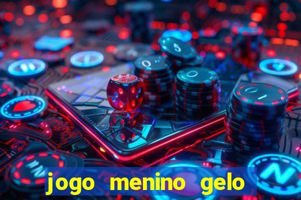 jogo menino gelo menina lava