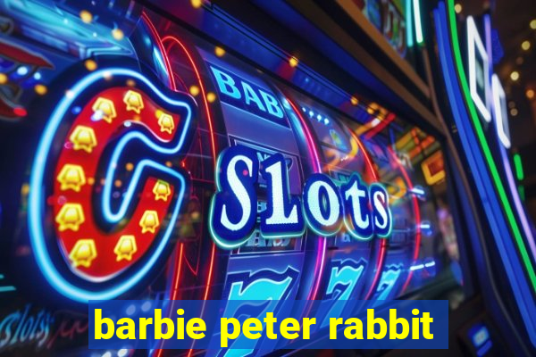 barbie peter rabbit