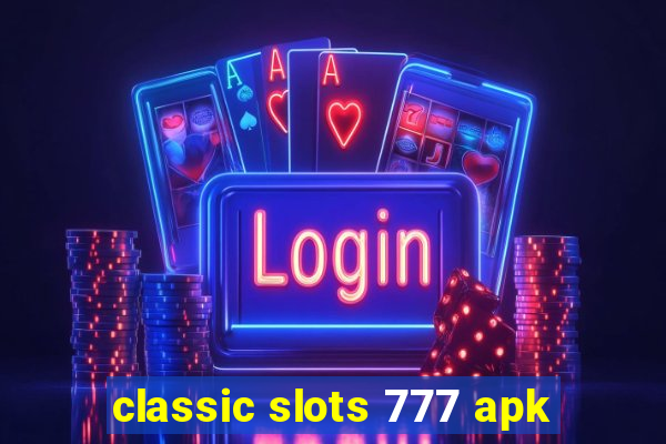 classic slots 777 apk