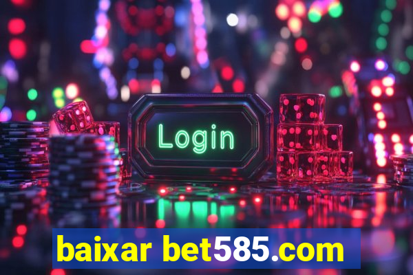 baixar bet585.com