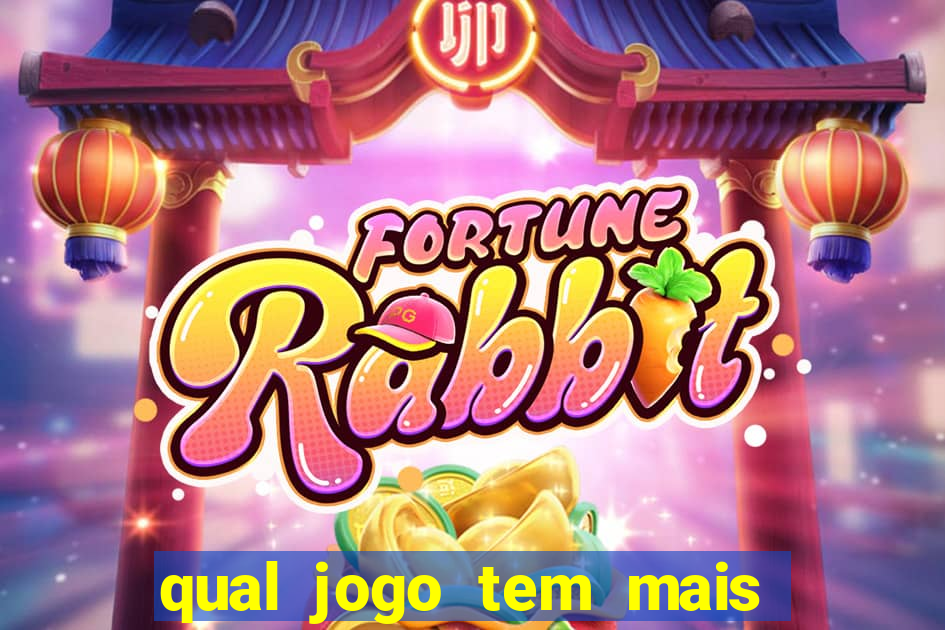 qual jogo tem mais probabilidade de ganhar