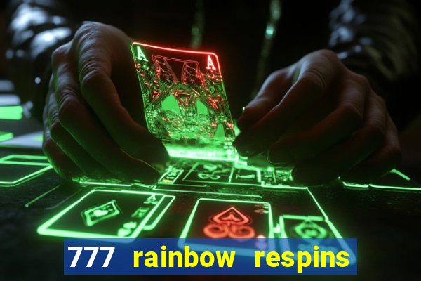 777 rainbow respins slot free play