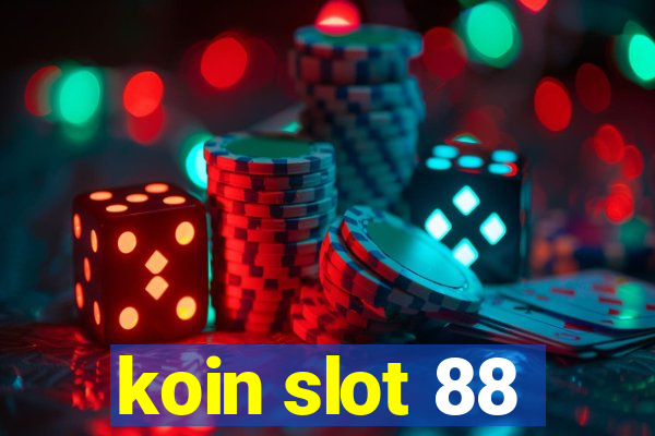 koin slot 88