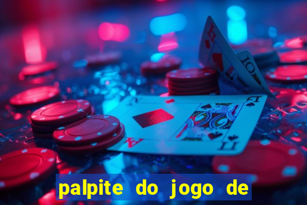 palpite do jogo de futebol de hoje