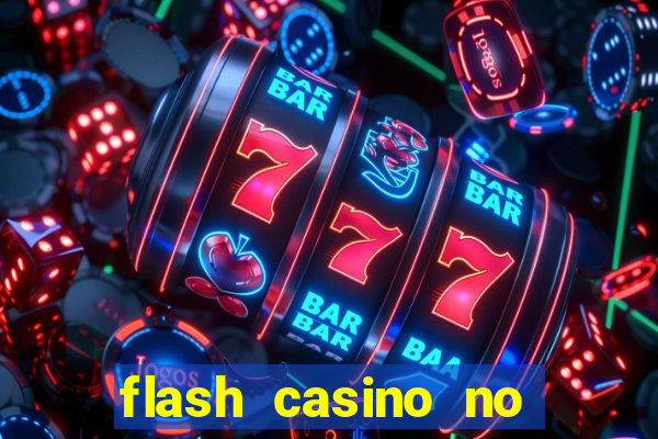 flash casino no deposit bonus