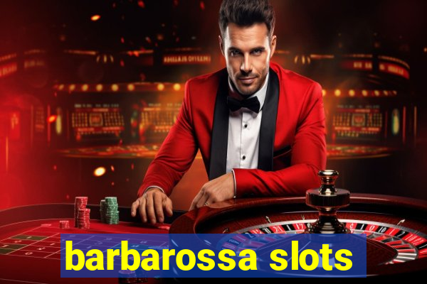 barbarossa slots