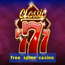 free spins casino without deposit