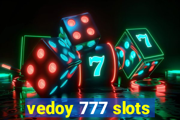 vedoy 777 slots