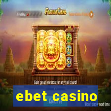 ebet casino