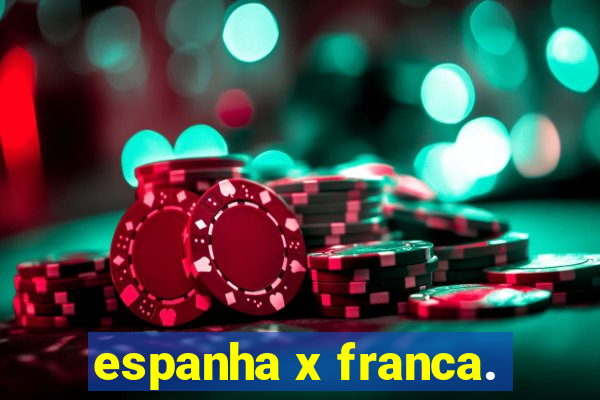 espanha x franca.