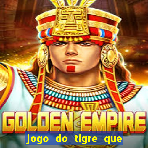 jogo do tigre que da bonus de cadastro