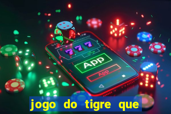 jogo do tigre que da bonus de cadastro