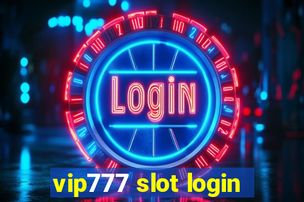 vip777 slot login