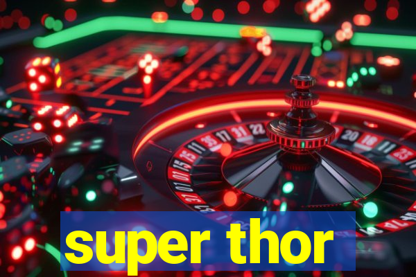 super thor