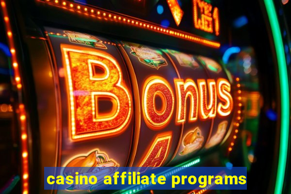 casino affiliate programs