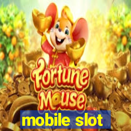 mobile slot