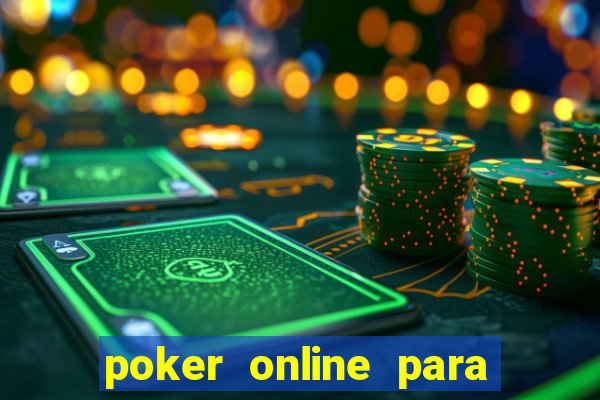 poker online para jogar com amigos