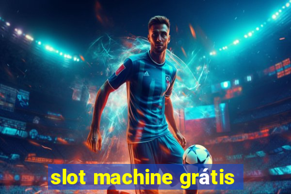 slot machine grátis