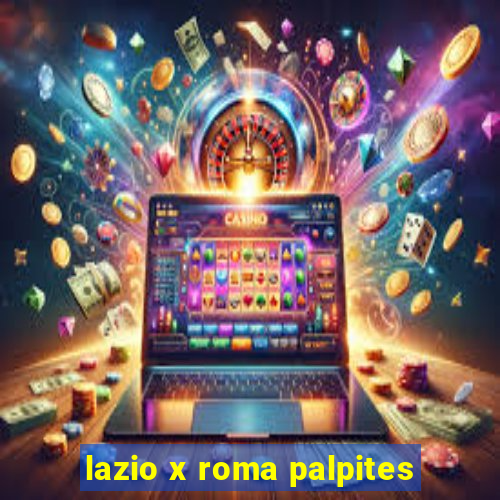 lazio x roma palpites