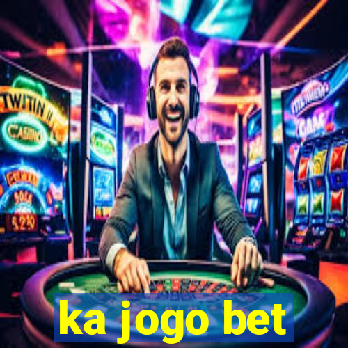 ka jogo bet