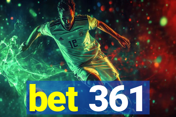 bet 361