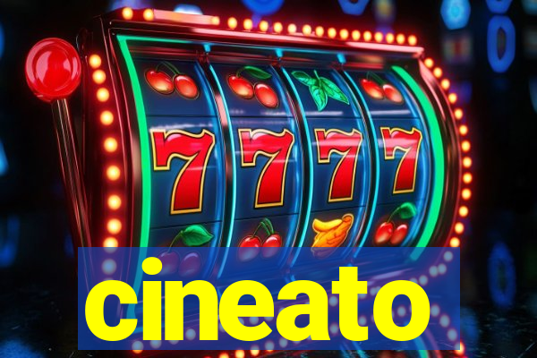 cineato