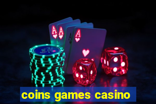 coins games casino