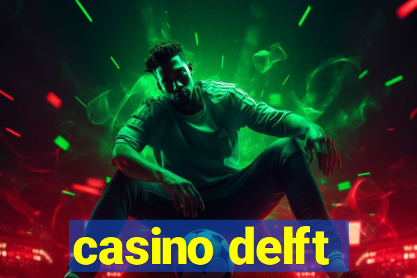 casino delft