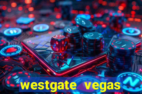 westgate vegas resort and casino