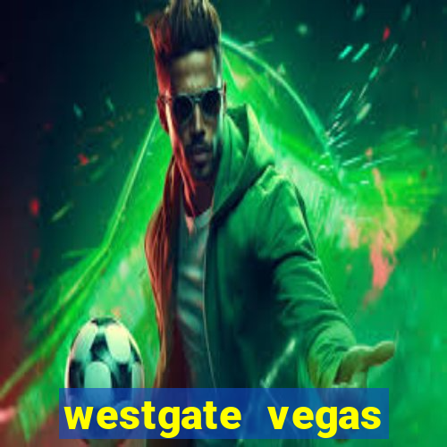 westgate vegas resort and casino