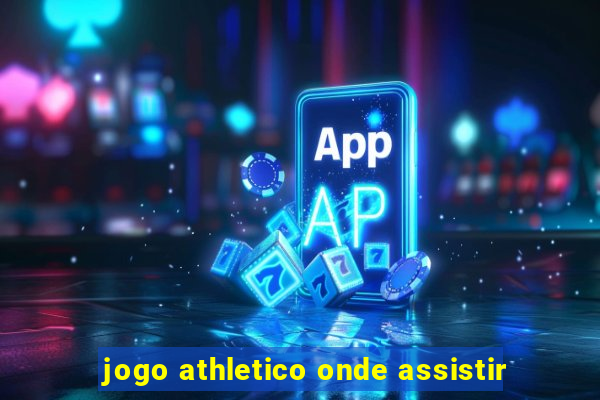 jogo athletico onde assistir