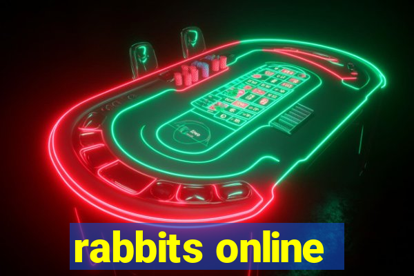 rabbits online