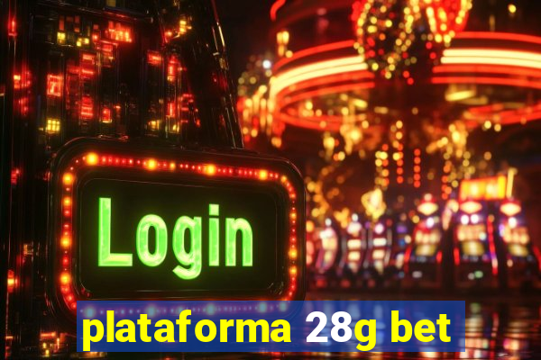 plataforma 28g bet