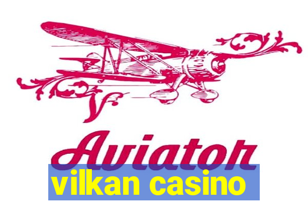 vilkan casino