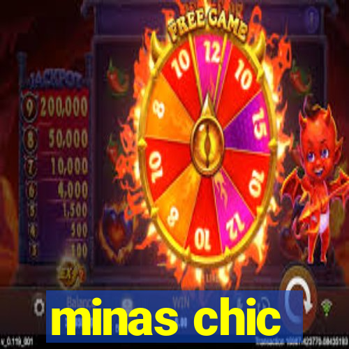 minas chic