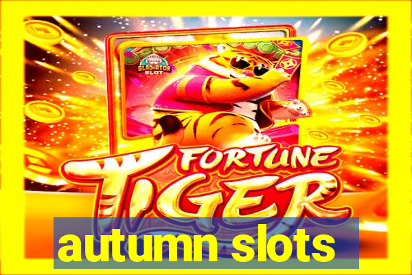 autumn slots