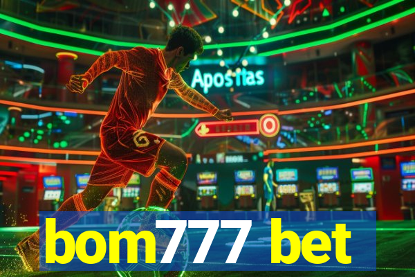 bom777 bet