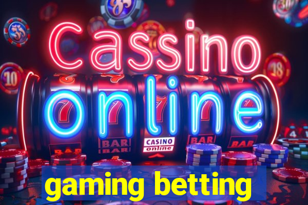 gaming betting