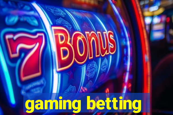 gaming betting